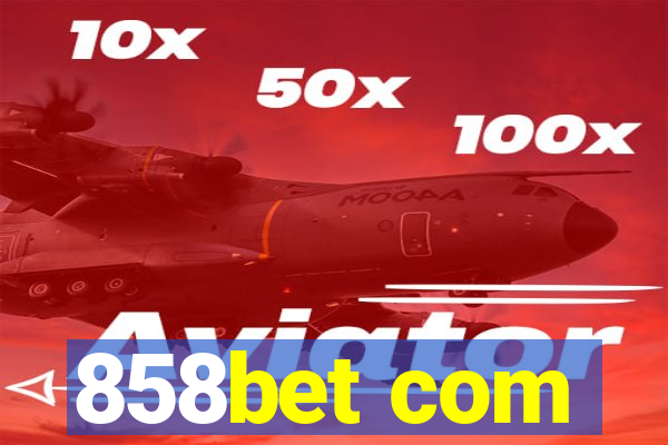 858bet com